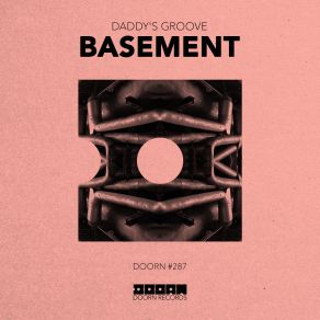 Download track Basement (Extended Mix) Daddy'S Groove