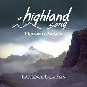 Download track A Highland Song Laurence Chapman