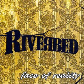 Download track Face Of Reality Riverbed