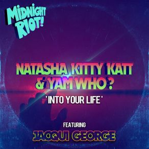 Download track Into Your Life (Gospeldelic Mix) Natasha Kitty KattJacqui George