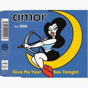 Download track Give Me Your Sex Tonight (Radio Edit) Sisa, Amor