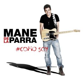 Download track COMO SOY Mane De La Parra