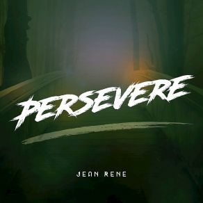 Download track Persevere Jean René