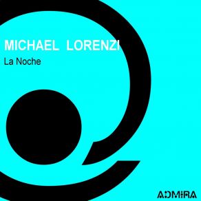 Download track La Noche (Radio Edit) Michael Lorenzi