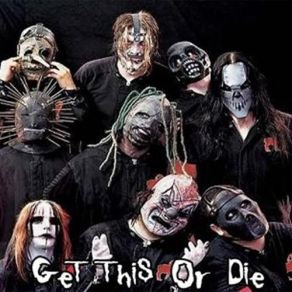 Download track Get This Or Die (Wounded Remix)  Slipknot