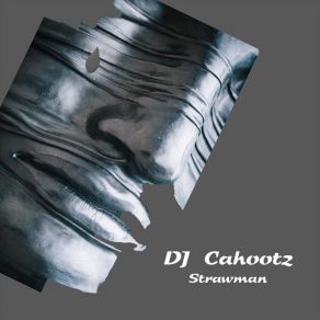 Download track Strawman DJ Cahootz