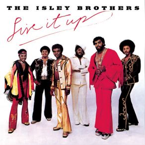 Download track Live It Up, Pt. 1 (Single Version) The Isley Brothers