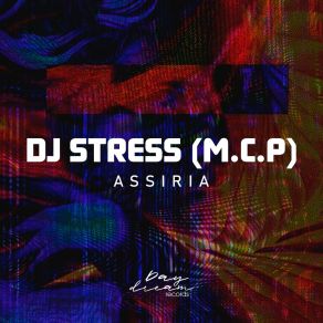 Download track Assiria DJ Stress (M. C. P)