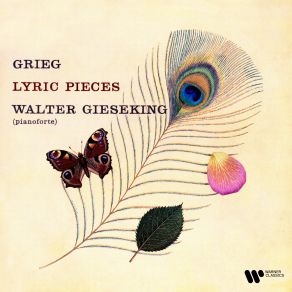 Download track Lyric Pieces, Book III, Op. 43: No. 5, Erotikon Walter Gieseking