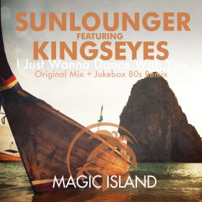 Download track I Just Wanna Dance With You (Jukebox 80s Remix) Sunlounger, Kingseyes