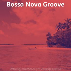 Download track Bossa Quintet Soundtrack For Dinner Parties Bossa Nova Groove