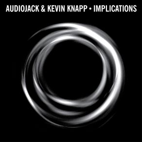 Download track Implications Kevin Knapp, Audiojack