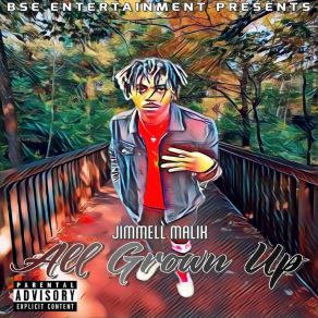 Download track All Grown Up Jimmell Malik