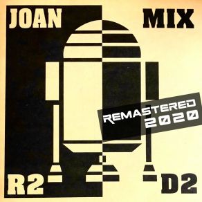 Download track R2 D2 Joan Mix