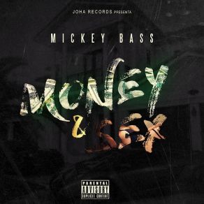 Download track Money & Sex Mickey Bass