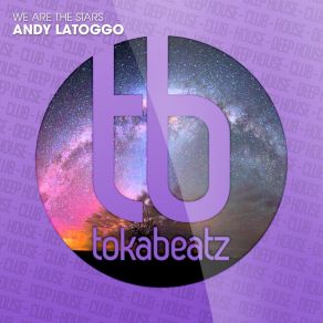 Download track We Are The Stars Andy Latoggo