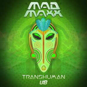 Download track Transhuman Mad Maxx