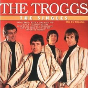 Download track You Can Cry If You Want To The Troggs