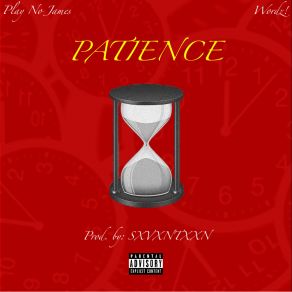 Download track Patience Play No JamesWordz