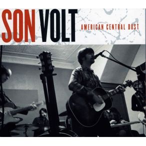 Download track Dust Of Daylight Son Volt