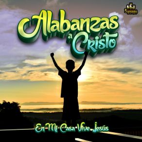 Download track Yo Quiero Ser Como Jesus Alabanzas A Cristo