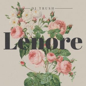 Download track Lenore DJ Trush