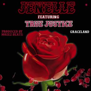 Download track Graceland JenelleTrue Justice