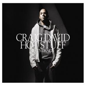 Download track Hot Stuff (Touche Mix) Craig DavidTouché