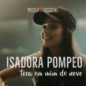 Download track Toca Em Mim De Novo (Ao Vivo) Isadora Pompeo