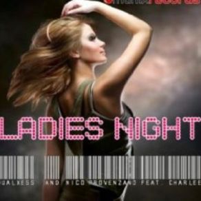 Download track Ladies Night (Gordon & Doyle Remix Edit) Charlee, Dualxess, Nico Provenzano