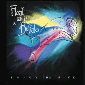 Download track Enjoy The Ride Float Like A Buffalo