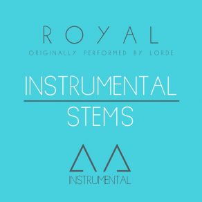 Download track Royals (Instrumental) AA Instrumental