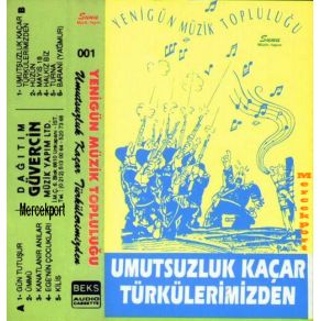 Download track Umutsuzluk Kaçar Türkülerimizden Grup Yenigün