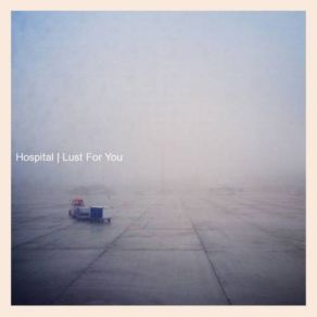 Download track Lust For You Hospital