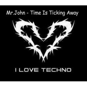 Download track Time Is Ticking Away (Extended Version) Mr. John