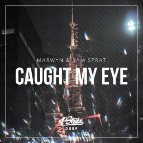 Download track Caught My Eye (Extended Mix) Sam Strat