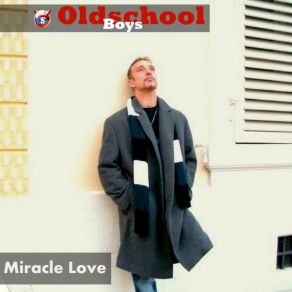 Download track Miracle Love (Radio Edit) Oldschool Boys