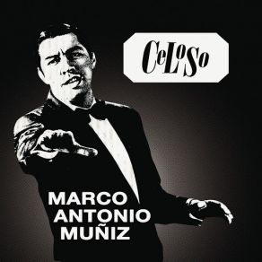 Download track Celoso (Jealous Heart) Marco Antonio Muñíz