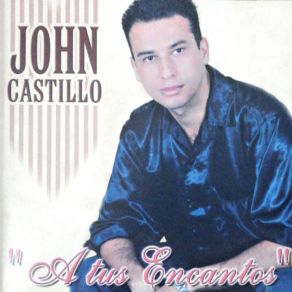 Download track Para Que Tus Lagrimas John Castillo