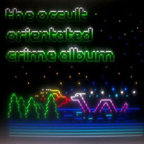 Download track Formation Of Chaos Occult Orientated Crime