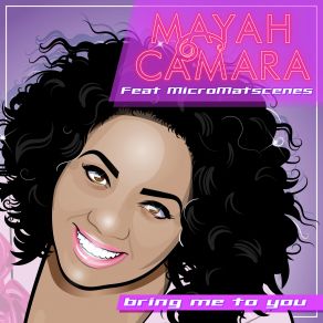 Download track Bring Me To You (Alternate Version) Mayah Camara, MicroMatscenes