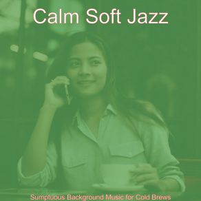 Download track Fashionable Ambiance For Coffee Bars Calm Soft Jazz