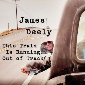 Download track This Train Is Running Out Of Track James Deely