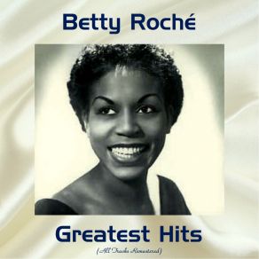 Download track All My Life (Remastered) Betty Roche