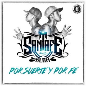 Download track Por Suerte Y Por Fe (Sid MSC) Santa Fe KlanSid MSC