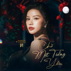 Download track Chờ Một Tiếng Yêu Tuong VIĐình Uyên