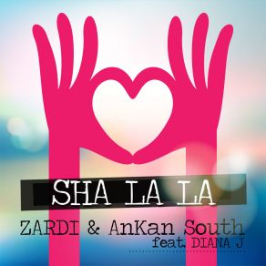 Download track Sha La La (Radio Edit) Diana J, Zardi, Ankan South