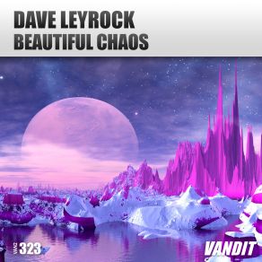 Download track Beautiful Chaos Dave Leyrock