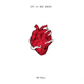 Download track Soy Lo Que Queda Ar-Kall