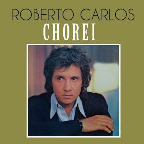 Download track Chorei Roberto Carlos